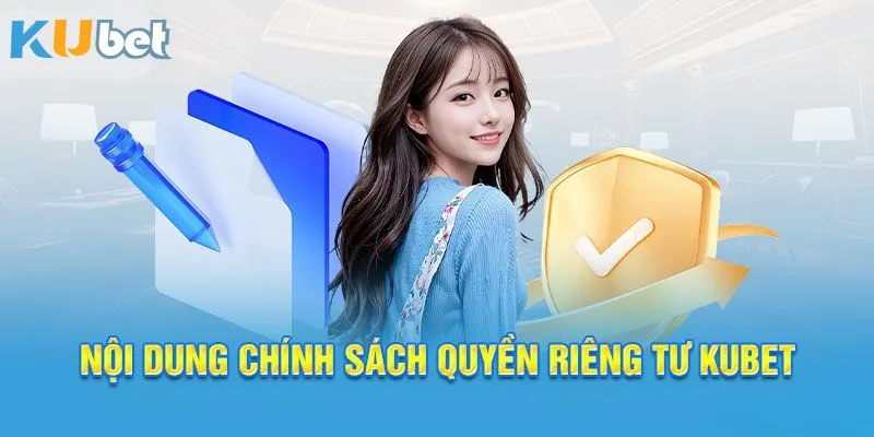 noi-dung-quyen-rieng-tu-kubet