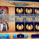 Chinh Phục God of War Seth: Chiến Thuật Cá Cược Đỉnh Cao Cộng Đồng Kubet 88